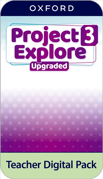 Project Explore Upgraded 3 *DIGITAL* Teacher's Pack **ONLINE ACCESS CODE ONLY**