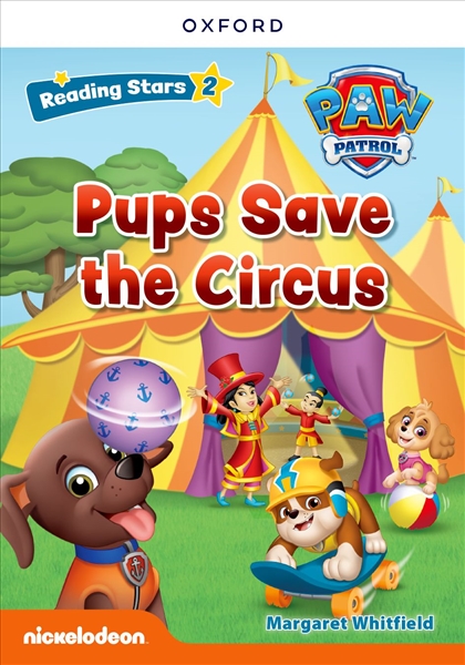 Reading Stars 2: Paw Patrol Pups Save the Circus