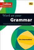 Work on your Grammar A2 Pre-intermediate Book