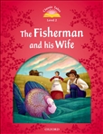 Classic Tales Second Edition Level 2: The Fisherman and...