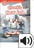 Oxford Read and Imagine Level 2: Clunks New Job Book with MP3 Audio