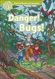 Oxford Read and Imagine Level 3: Danger! Bugs! Book with MP3