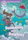 Oxford Read and Imagine Level 4: Swimming with Dolphins Book with MP3