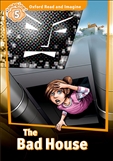 Oxford Read and Imagine Level 5: Bad House Book with MP3