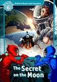 Oxford Read and Imagine Level 6: Secret on the Moon Book with MP3