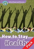 Oxford Read and Discover Level 4: How To Stay Healthy Book with MP3