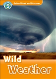 Oxford Read and Discover Level 5: Wild Weather Book with MP3