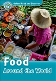 Oxford Read and Discover Level 6: Food Around the World Book with MP3
