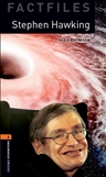 Oxford Bookworms Factfiles Level 2: Stephen Hawking Book