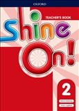 Shine On! 2 Teacher's Book with Class Audio CDs