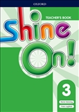Shine On! 3 Teacher's Book with Class Audio CDs