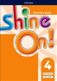Shine On! 4 Teacher's Book with Class Audio CDs