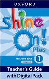 Shine On! 1 Plus Teacher's Book with Digital Pack