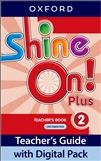 Shine On! 2 Plus Teacher's Book with Digital Pack