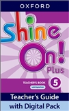 Shine On! 5 Plus Teacher's Book with Digital Pack