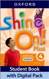 Shine On! 4 Plus Student's Book with Digital Pack