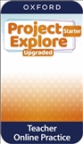 Project Explore Upgraded Starter Teacher's Online...