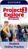 Project Explore Upgraded 1 Student's Online Practice...