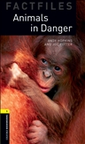 Oxford Bookworms Factfiles Level 1: Animals in Danger Book New Edition