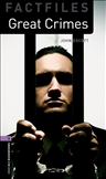 Oxford Bookworms Factfiles Level 4: Great Crimes Book Third Edition