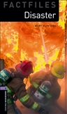 Oxford Bookworms Factfiles Level 4: Disaster Book Third Edition