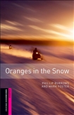 Oxford Bookworms Library Starter: Oranges in the Snow Book