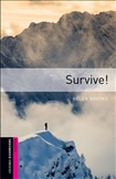 Oxford Bookworms Library Starter: Survive! Book