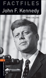 Oxford Bookworms Factfiles Level 2: John F Kennedy Book