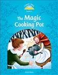 Classic Tales Second Edition Level 1: The Magic Cooking Pot