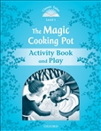 Classic Tales Second Edition Level 1: The Magic Cooking...