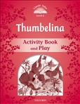 Classic Tales Second Edition Level 2: Thumbelina...