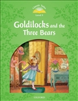 Classic Tales Second Edition Level 3: Goldilocks and The Three Bears