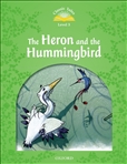 Classic Tales Second Edition Level 3: The Heron and the Hummingbird
