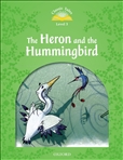 Classic Tales Second Edition Level 3: The Heron and the Hummingbird