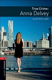 Oxford Bookworms Library Level 3: Anna Delvey Book with Online Audio