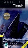 Oxford Bookworms Factfiles Level 1: Titanic with Online...