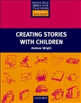 Primary Resource Books for Teachers: Creating Stories with Children