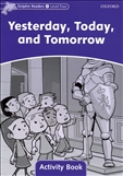 Dolphin Reader 4: Yesterday, Today and Tomorrow Workbook