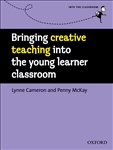 Into the Classroom: Bringing creative teaching into the...