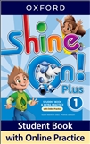 Shine On! 1 Plus Student's Book with Online Practice