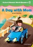 Oxford Phonics World 3 Reader A Day with Mom