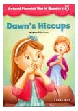Oxford Phonics World 5 Reader Dawn's Hiccups