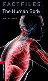 Oxford Bookworms Factfiles Level 3: The Human Body Book with MP3