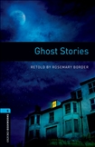 Oxford Bookworms Library Level 5: Ghost Stories Book with MP3