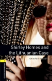 Oxford Bookworms Library Level 1: Shirley Homes and the...