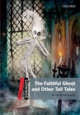Dominoes Level 3: Faithful Ghost and Other Tall Tales...