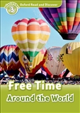 Oxford Read and Discover Level 3: Free Time Around the World