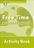 Oxford Read and Discover Level 3: Free Time Around the...