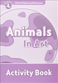 Oxford Read and Discover Level 4: Animals in Art Activity Book