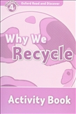 Oxford Read and Discover Level 4: Why We Recycle Activity Book